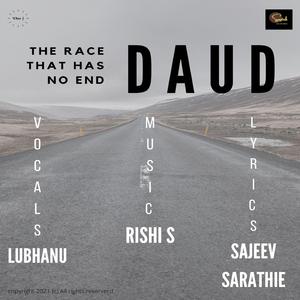 Daud - The Race That Never Ends (feat. Lubhanu Priy)