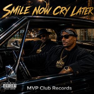 SMILE NOW CRY LATER