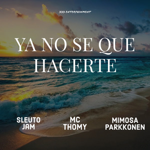 Ya no sé qué hacerte