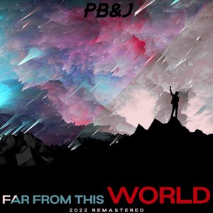 Far from This World (2022 Remastered)