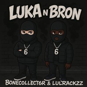 Luka N Bron (feat. Lulrackzz7 & 1chapoalias)