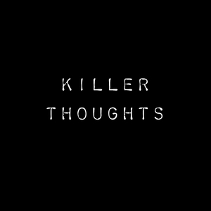 killer Thoughts