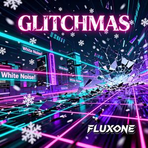 GLITCHMAS