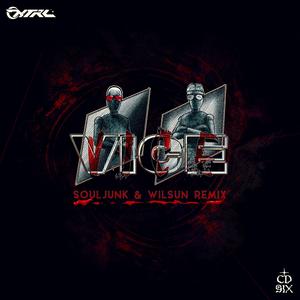 VICE (Souljunk & WilSun Remix)