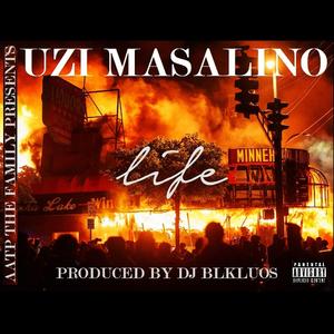Life (feat. Uzi Masalino)