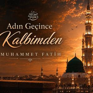 Adın Geçince Kalbimden (s.a.v.)