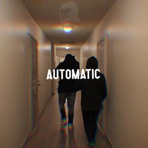 Automatic (feat. Kenni Cole, W2 & Pryce Bully)