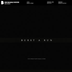 Burst A Run