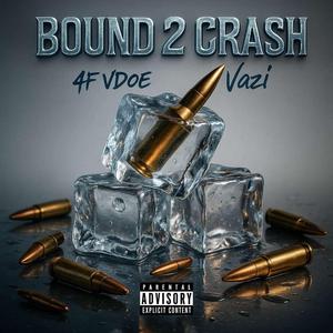 BOUND 2 CRASH (feat. Vazi)