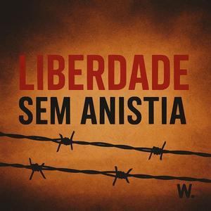 Liberdade sem Anistia (Ao Vivo)