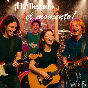 ¡Ha Llegado el Momento!