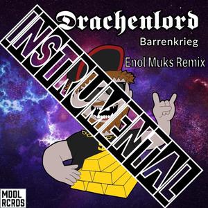 Drachenlord Barrenkrieg (Enol Muks Akustik Remix)