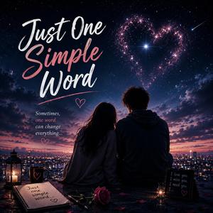 Just One Simple Word!