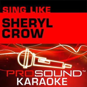 Every Day Is A Winding Road (Karaoke Lead Vocal Demo) [In the Style of Sheryl Crow]
