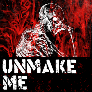 Unmake Me
