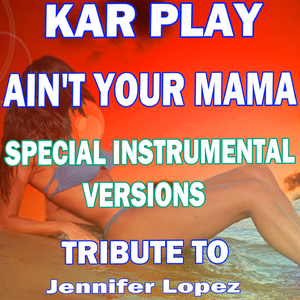 Ain't Your Mama (Like Instrumental Wihout Drum Mix)