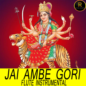 JAI AMBE GORI FLUTE (INSTRUMENTAL)