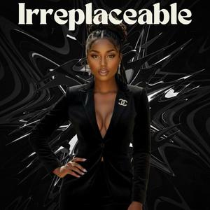 Irreplaceable