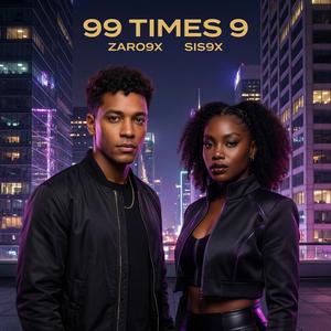 99 Times 9 (feat. SIS9X)