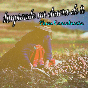 Limpiando Mi Chacra de Ti