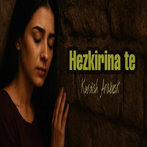 Hezkirina te | Kurdish Arabesk (2025)
