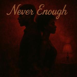 Never Enough (feat. Zeko)