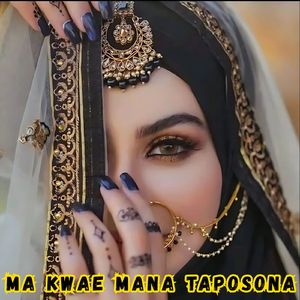 Ma Kwae Mana Taposona