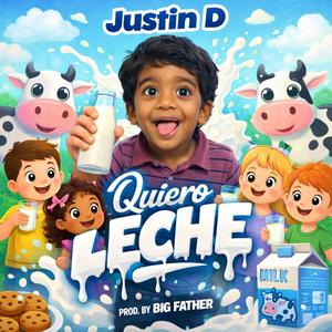 quiero leche (feat. Justin D)
