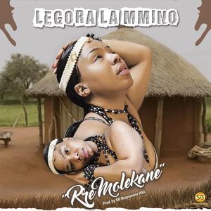 Rre Molekane (feat. Legora La Mmino)