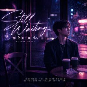 Still Waiting at Starbucks