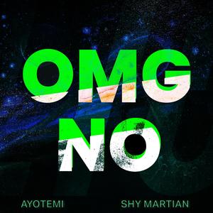 OMG NO (feat. Ayotemi)