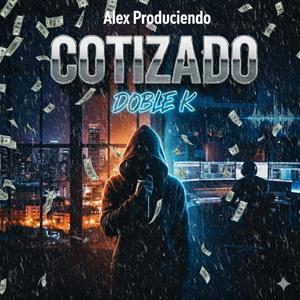 COTIZADO (feat. Alex produciendo)