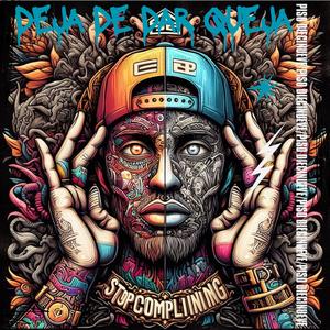 Deja de dar queja (feat. Ahujon, Brokaz & Dj Snk)