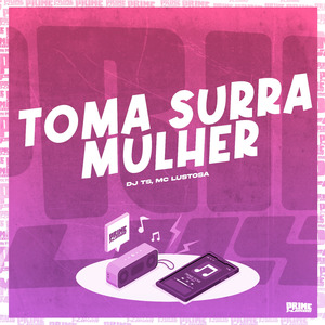 Toma Surra Mulher