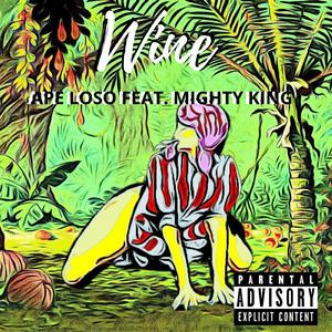 Wine (feat. Mighty King AB)