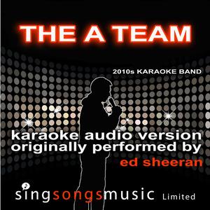The A-Team (Originally Performed By Ed Sheeran) [Karaoke Audio Version]