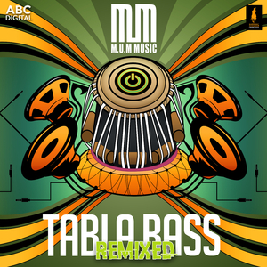 Tabla Bass (MixSingh Remix)