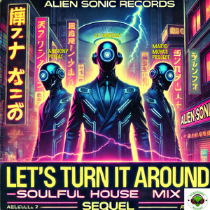Let's turn it around (Soulful House Mix)