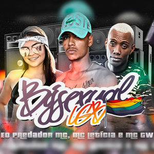 Bissexual (feat. Mc Leticia & Mc Gw)