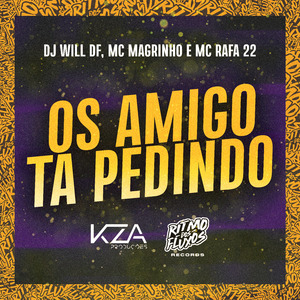Os Amigo Tá Pedindo