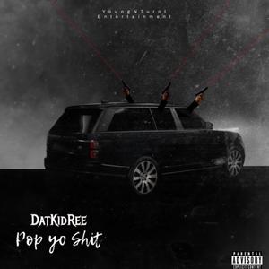 pop yo shit