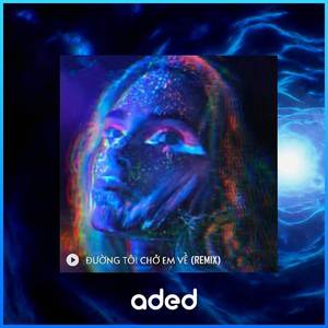 Đường Tôi Chở Em Về (1 9 6 7 Remix)