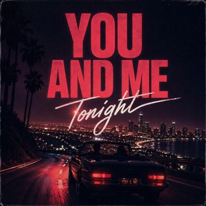 You and Me Tonight
