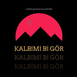 KALBİMİ Bİ GÖR (feat. Sıla Demir)