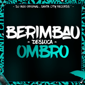 Berimbau Desloca Ombro