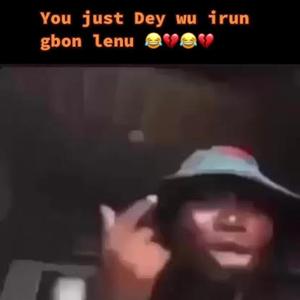 Just Dey Wu IrunGbon Lenu Cruise Beat