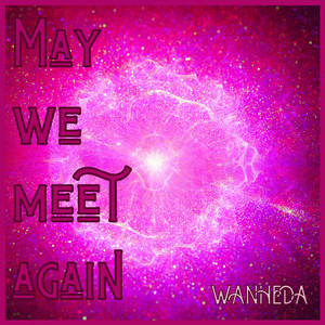 May We Meet Again