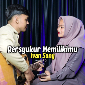 Bersyukur Memilikimu