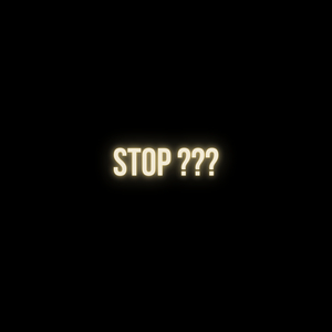 Stop ???