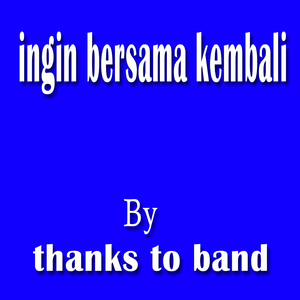 Ingin Bersama Kembali